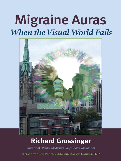 Title details for Migraine Auras by Richard Grossinger - Available
